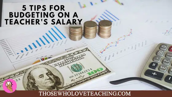 Tips for Budgeting on a Teacher's Salary